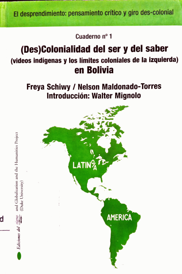 (Des)Colonialidad del ser y del saber